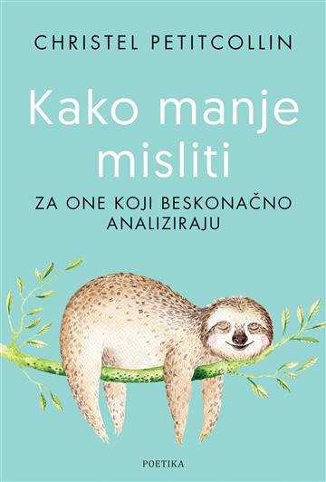 Kako manje misliti