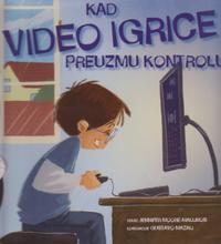 kad video igrice preuzmu kontrolu e6ced1