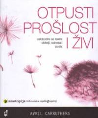 otpusti proslost i zivi 5a9a43