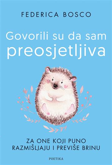 Govorili su da sam preosjetljiva