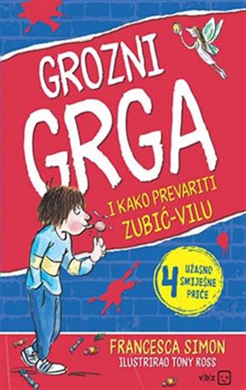 Grozni Grga i kako prevariti zubic vilu