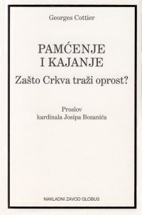 Pamćenje i kajanje zašto crkva traži oprost