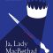 Ja Lady MacBethad
