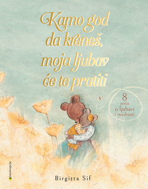 Kamo god da kreneš moja ljubav će te pratiti