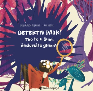 Detektiv Pauk 2 Tko to u šumi čudovište glumi