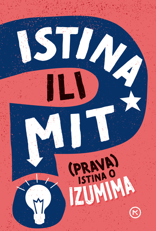 Istina ili mit Prava istina o Izumima
