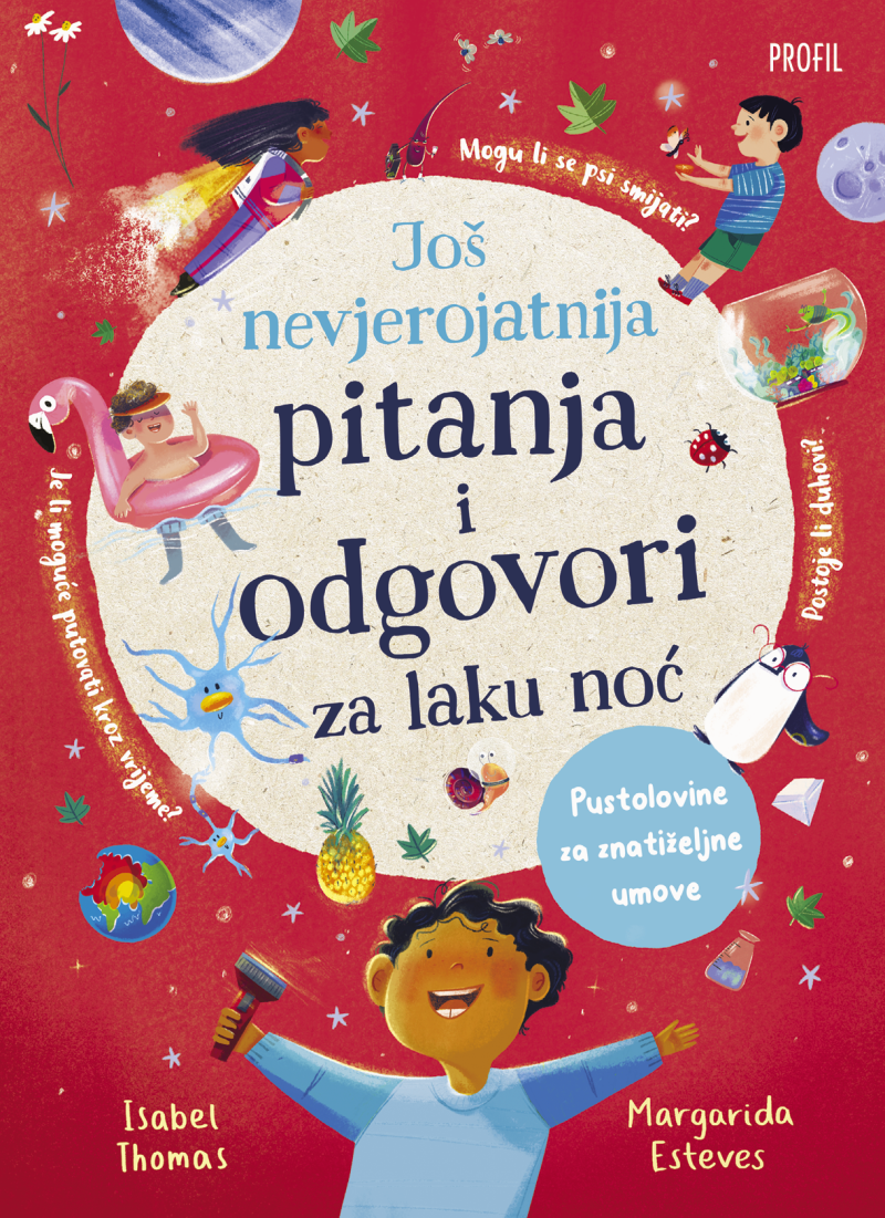 JOS NEVJEROJATNIJA PITANJA I ODGOVORI ZA LAKU NOC Isabel Thomas