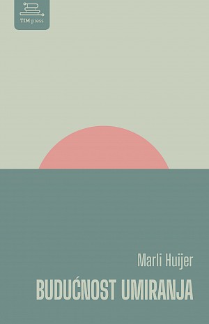 buducnost umiranja Huijer