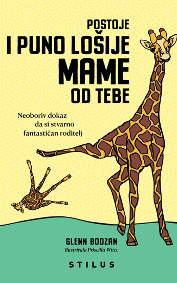 Postoje i puno losije mame od tebe Boozan